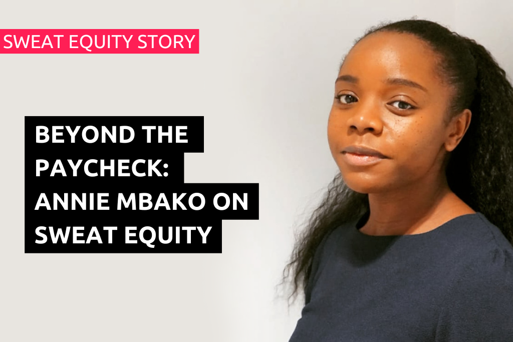 Beyond the Paycheck: Annie Mbako on Sweat Equity, Aligning Values and Professional Growth